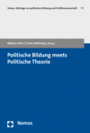 Markus Gloe, Tonio Oeftering - Politische Bildung meets Politische Theorie