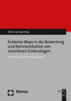 Albena Spangenberg - Evidence Maps in der Bewertung und Kommunikation von unsicheren Evidenzlagen
