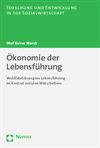 Wolf Rainer Wendt - Ökonomie der Lebensführung