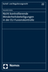 Hendrik Kühn - Nicht kontrollierende Minderheitsbeteiligungen in der EU-Fusionskontrolle