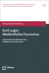 Thomas Herdin, Franz Rest - Kurt Luger: MedienKulturTourismus