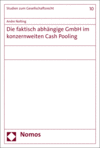 Andre Nolting - Die faktisch abhängige GmbH im konzernweiten Cash Pooling