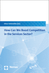 Oliver Holtemöller - How Can We Boost Competition in the Services Sector?