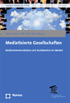 Andreas Kalina, Friedrich Krotz, Matthias Rath, Caroline Roth-Ebner - Mediatisierte Gesellschaften