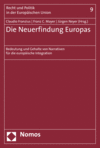 Claudio Franzius, Franz C. Mayer, Jürgen Neyer - Die Neuerfindung Europas