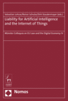 Sebastian Lohsse, Reiner Schulze, Dirk Staudenmayer - Liability for Artificial Intelligence and the Internet of Things