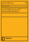 Philip M. Schmoll - Die Stellungnahme der Zielgesellschaft und die Gegenleistung in der Unternehmensübernahme