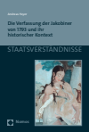 Andreas Heyer - Die Verfassung der Jakobiner von 1793 und ihr historischer Kontext