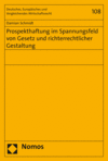 Damian Schmidt - Prospekthaftung im Spannungsfeld von Gesetz und richterrechtlicher Gestaltung