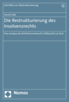 Henrik Heß - Die Restrukturierung des Insolvenzrechts