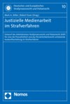 Mark A. Zöller, Robert Esser - Justizielle Medienarbeit im Strafverfahren