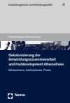 Julia Schöneberg, Aram Ziai - Dekolonisierung der Entwicklungszusammenarbeit und Postdevelopment Alternativen