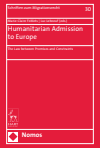 Marie-Claire Foblets, Luc Leboeuf - Humanitarian Admission to Europe