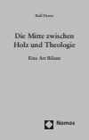 Ralf Dreier - Die Mitte zwischen Holz und Theologie