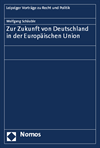 Wolfgang Schäuble - Zur Zukunft von Deutschland in der Europäischen Union