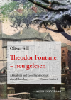 Oliver Sill - Theodor Fontane - neu gelesen