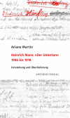 Ariane Martin - Heinrich Mann "Der Untertan" 1906 bis 1918