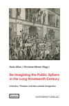 Seán Allan, Christian Moser - Re-imagining the Public Sphere in the Long Nineteenth Century