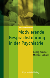 Georg Kremer, Michael Schulz - Motivierende Gesprächsführung in der Psychiatrie