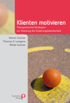 Rainer Sachse, Thomas A. Langens, Meike Sachse - Klienten motivieren