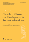 Heinzpeter Znoj, Sabine Zurschmitten - Churches, Mission and Development in the Post-colonial Era
