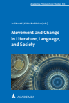 Joel Kuortti, Sirkku Ruokkeinen - Movement and Change in Literature, Language, and Society