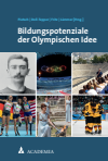 Stefanie Pietsch, Gudrun Doll-Tepper, Gerald Fritz, Manfred Lämmer - Bildungspotenziale der Olympischen Idee