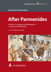 Alexander P. D. Mourelatos - After Parmenides