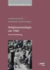 Volkhard Krech, Hartmann Tyrell - Religionssoziologie um 1900
