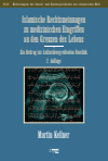 Martin Kellner - Islamische Rechtsmeinungen zu medizinischen Eingriffen an den Grenzen des Lebens