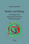 Volker Ladenthin - Medien und Bildung