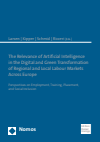 Christa Larsen, Jenny Kipper, Alfons Schmid, Marco Ricceri - The Relevance of Artificial Intelligence in the Digital and Green Transformation of Regional and Local Labour Markets Across Europe