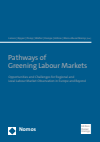 Christa Larsen, Jenny Kipper, Daniel Porep, Anja Walter, Carsten Kampe, Markus Höhne, Lukas Kleine-Rueschkamp - Pathways of Greening Labour Markets