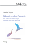 Sandra Töpper - Pädagogik gewährter Autonomie