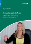 Siegfried Stephan - Hypnosetherapie in der Praxis
