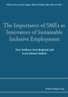 Christa Larsen, Jenny Kipper, Alfon Schmid, Marco Ricceri - The Importance of SMEs as Innovators of Sustainable Inclusive Employment