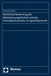 Christian Starck - Rechtliche Bewertung der Niederlassungsfreiheit und des Fremdbesitzverbots im Apothekenrecht