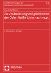 Jörg-Detlef Kühne - Zu Veränderungsmöglichkeiten der Oder-Neiße-Linie nach 1945