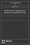 Birgit Brackhane - Differenzierte Integration im Recht der Europäischen Union