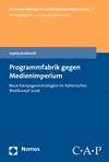 Sophie Burkhardt - Programmfabrik gegen Medienimperium