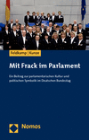 Michael F. Feldkamp, Dirk Kunze - Mit Frack im Parlament