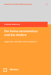 Friederike Habermann - Der homo oeconomicus und das Andere