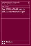 Heiko Gotsche - Der BGH im Wettbewerb der Zivilrechtsordnungen