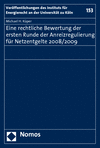 Michael H. Küper - Eine rechtliche Bewertung der ersten Runde der Anreizregulierung für Netzentgelte 2008/2009