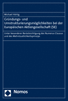 Michael Hörtig - Gründungs- und Umstrukturierungsmöglichkeiten bei der Europäischen Aktiengesellschaft (SE)