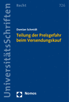 Damian Schmidt - Teilung der Preisgefahr beim Versendungskauf