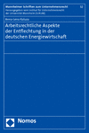 Anna-Lena Kaluza - Arbeitsrechtliche Aspekte der Entflechtung in der deutschen Energiewirtschaft