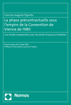 Francisco Augusto Pignatta - La phase précontractuelle sous l'empire de la Convention de Vienne de 1980