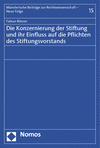 Fabian Rösner - Die Konzernierung der Stiftung und ihr Einfluss auf die Pflichten des Stiftungsvorstands