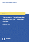 Ebru Turhan - The European Council Decisions Related to Turkey's Accession to the EU